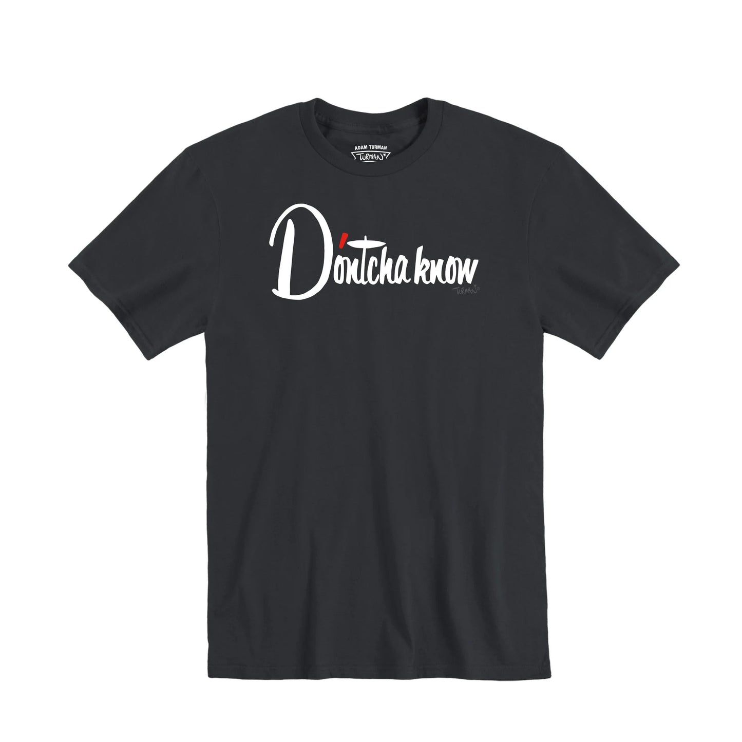 D'ontcha Know Dayton's T-Shirt