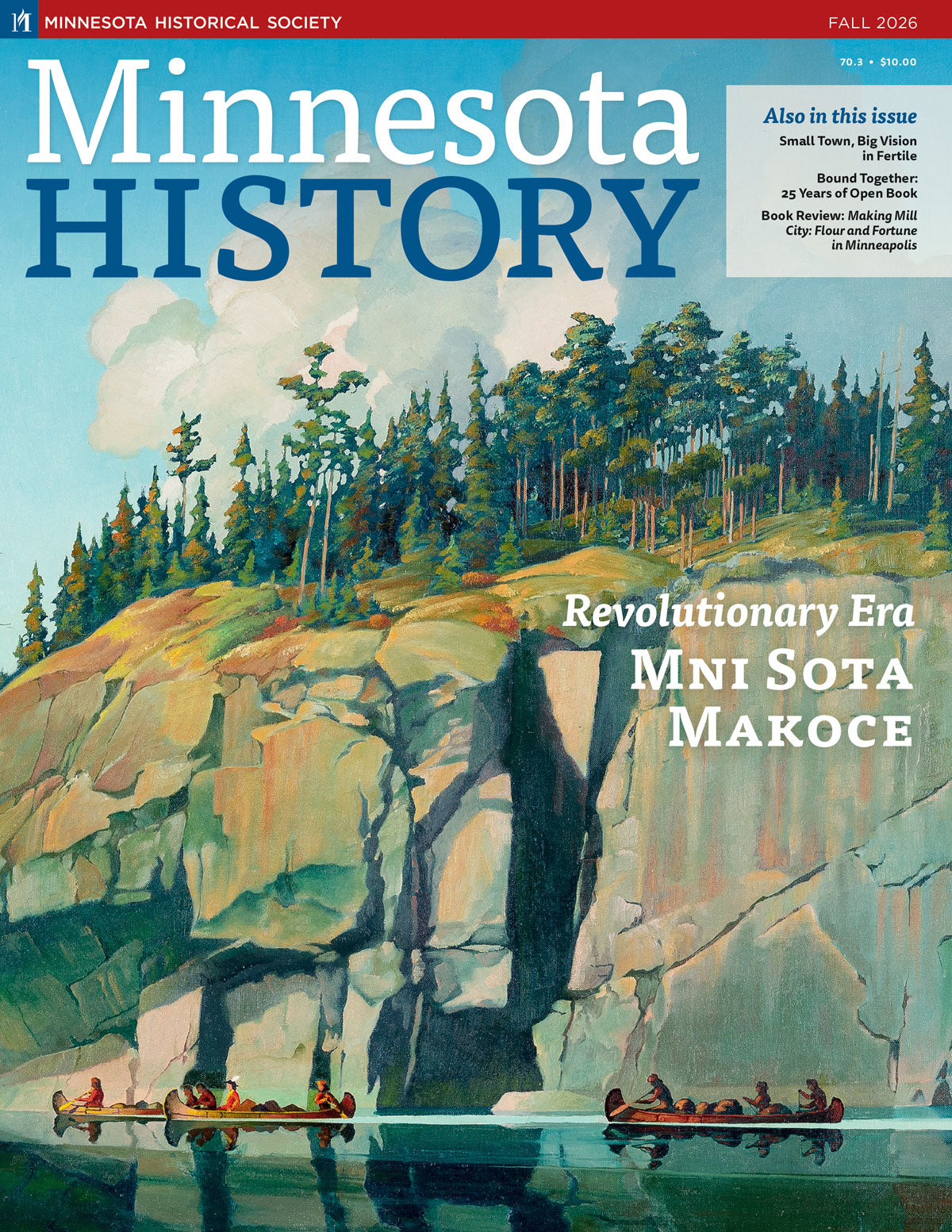 Cover of Minnesota History Magazine Fall 2026 (70.3) showing a painting of Dakota and Ojibwe leaders paddling two canoes on a river at the base of a high, tree-topped cliff.