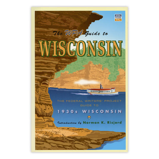 The WPA Guide to Wisconsin