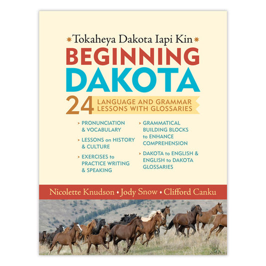 Beginning Dakota/Tokaheya Dakota Iapi Kin