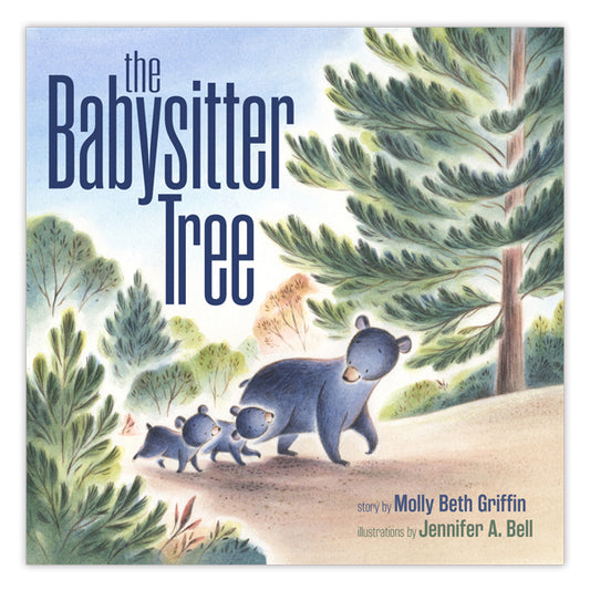 Cover of The Babysitter Tree, a children's picture book, shows three black bear cubs walking along a pine forest path. The large blue title and author/illustrator names are displayed in the bottom right corner.