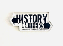 History Matters Laser Cut Magnet