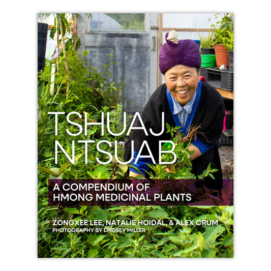 Tshuaj Ntsuab: A Compendium of Hmong Medicinal Plants