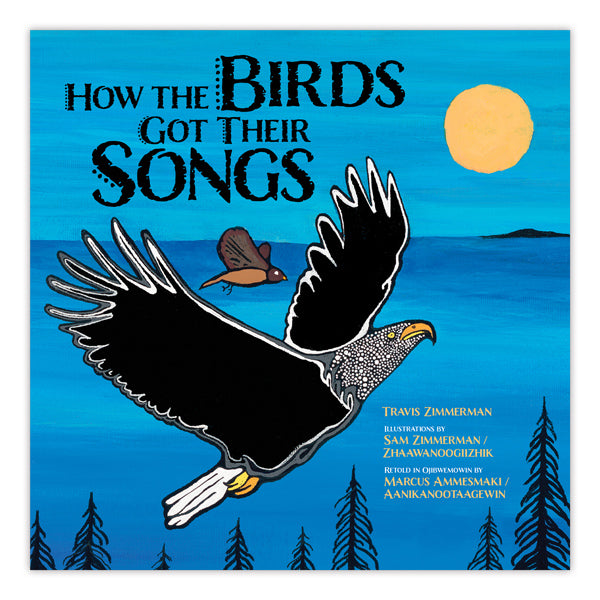 How the Birds Got Their Songs (Bilingual edition)