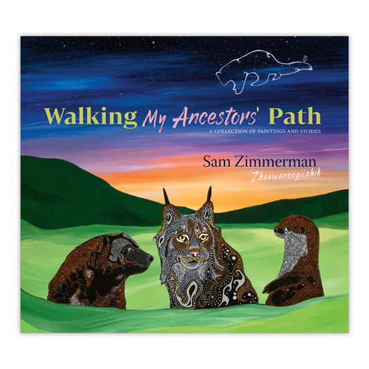 Book cover for Walking My Ancestors’ Path, inspired by Minnesota northland art, shows a sunset landscape with three stylized animal spirits—bear, lynx, and otter—in the foreground and a constellation bear above.