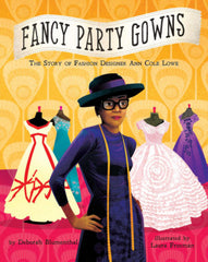 Fancy Party Gowns: The Story of Fashion Designer Ann Cole Lowe