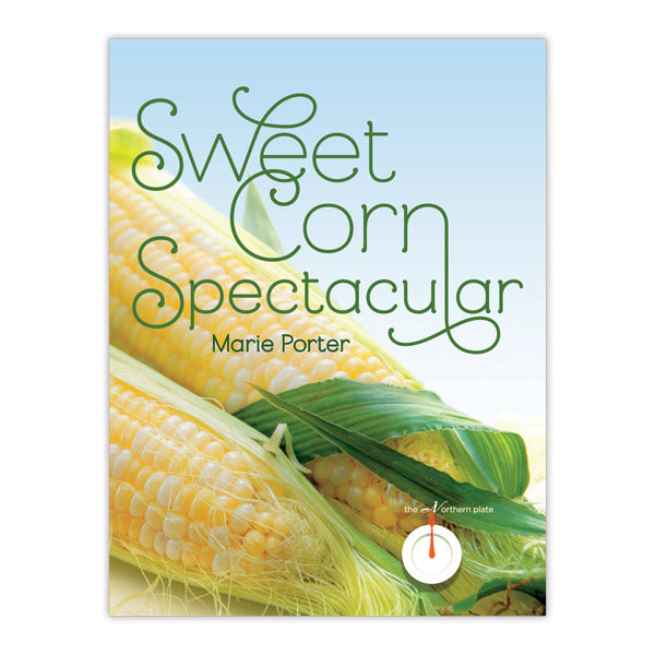 Sweet Corn Spectacular (Northern Plate Series)