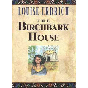 Birchbark House Series #1 - The Birchbark House