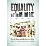 Equality At The Ballot Box: Votes for Women on the Northern Plains