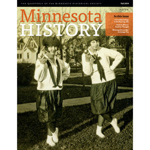 Minnesota History Magazine Fall 2014 (64:3)
