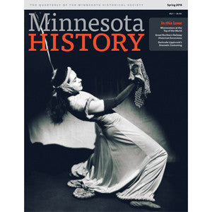 Minnesota History Magazine Spring 2016 (65:1)