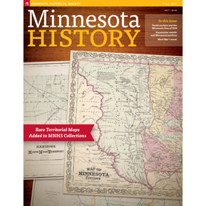 Minnesota History Magazine Fall 2017 (65:7)