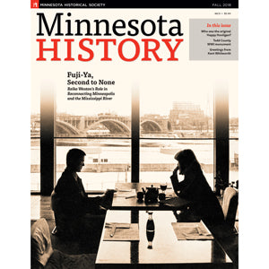 Minnesota History Magazine Fall 2018 (66:3)